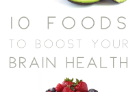 10 Brain-Boosting Foods That Improve Focus and Memory