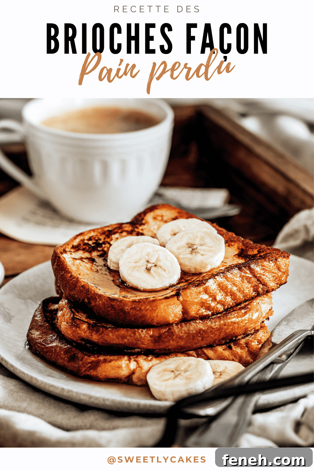 Brioche French Toast Recipe: Crispy, Custardy Brioche Pain Perdu 10 Brioches façon pain perdu