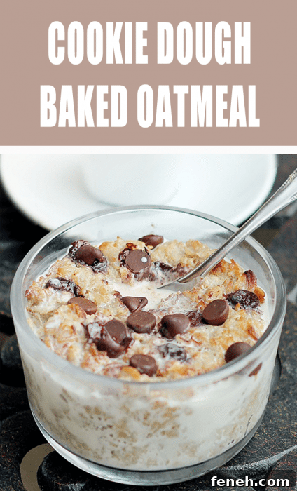 Cookie Dough Baked Oatmeal